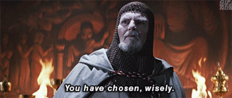 you-have-chosen-wisely